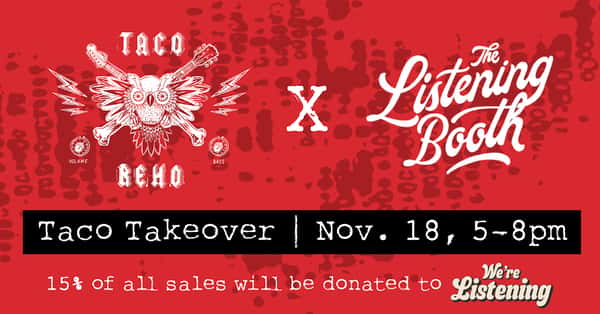 Taco Takeover at Taco Reho with The Listening Booth