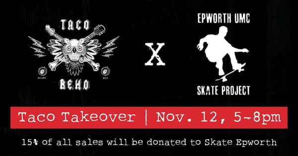 Taco Takeover at Taco Reho with Skate Epworth