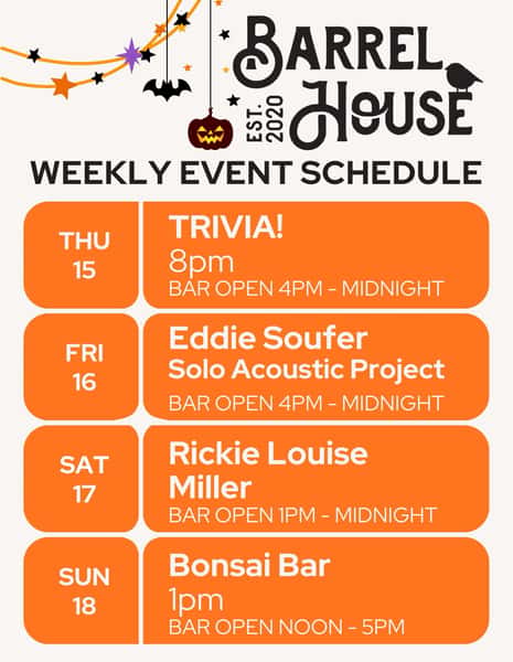 🎃🍻 THIS WEEK AT BARRELHOUSE! 🍻🎃
Who’s ready for a little trivia, a lot of live music, and maybe even a tiny tree? 🌱✨
🧠 THURSDAY (10/15) TRIVIA NIGHT | 8PM Gather your smartest friends (or your funniest ones 😉) and put your knowledge to the test!
🎸 FRIDAY (10/16) | 7PM EDDIE SOUFER | SOLO ACOUSTIC PROJECT Kick off the weekend with great tunes, great drinks, and great company.
🎤 SATURDAY (10/17) RICKIE LOUISE MILLER | 7PM Live music + cold beer = the perfect Saturday night.
🌿 SUNDAY (10/18) BONSAI BAR | 1PM Sip, snip, and create your own bonsai masterpiece!
🍺 Bar Hours: Thu & Fri: 4PM-Midnight Sat: 1PM-Midnight Sun: Noon-5PM