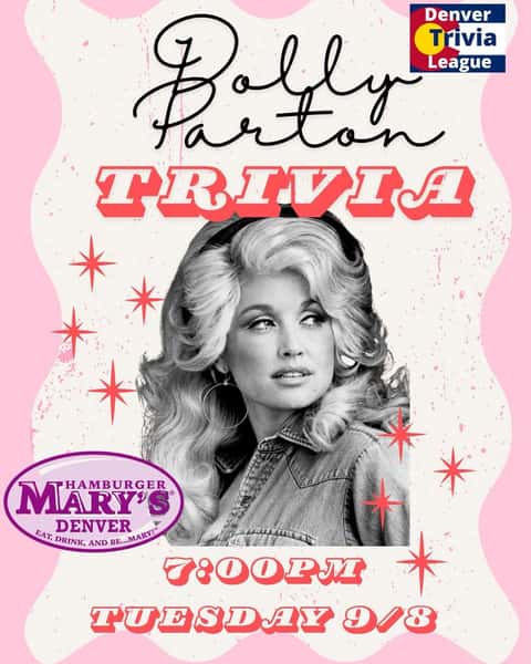 TONIGHT! Denver Trivia League and Hamburger Marys Denver present Dolly Parton Trivia, hosted by the one and only Brittany Blaze! Get your reservations in at www.MileHighMarys.com -or- 303-993-5812 option 4
