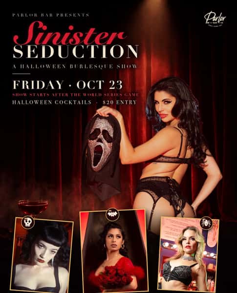 **Updated** Friday just got sweeter!!
Something wicked is taking the stage. 😈
Presenting Sinister Seduction, a Halloween burlesque show.
Friday Oct 23 at Parlor Bar.
And now @harleyharpurr is bringing her baddest backup to the stage. Think you can handle whats coming?
Watch the World Series game, then stay for the show.
Halloween cocktails all night. 🍸
$20 entry.
#ParlorBar #PBW #SpeakeasyBarInWhittier #HalloweenBurlesque #WhittierHalloween