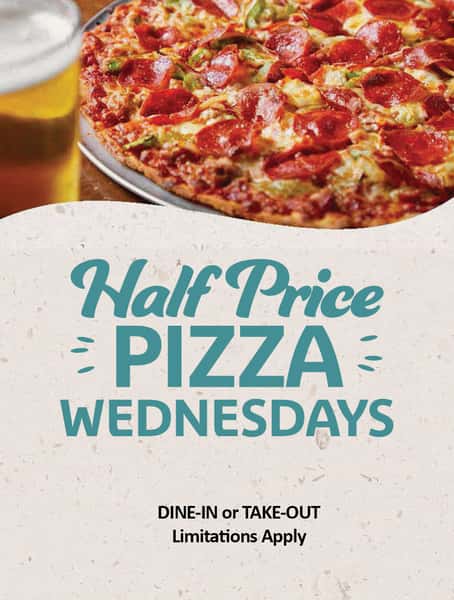 HAlf Price Pizza Wednesdays
