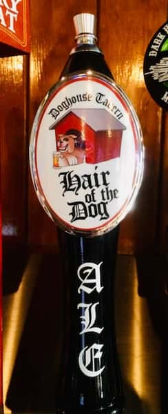 House Beer: "Hair of the Dog"