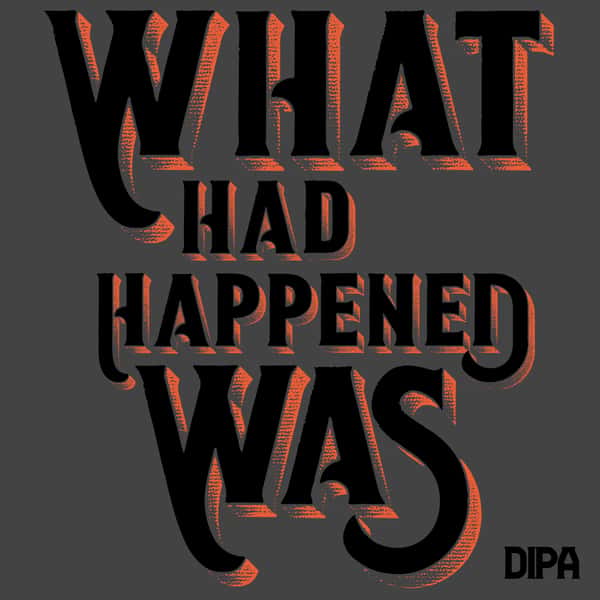 What Had Happened Was