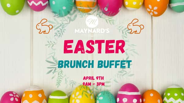 Maynard's Easter Brunch Buffet Maynard's Restaurant