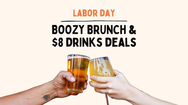 Boozy Brunch & $8 drink deals