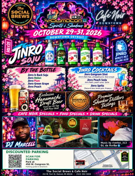 🌸🍶 YŌUMACON WEEKEND IS TAKING OVER DOWNTOWN DETROIT! 🎮✨
October 29–31, we’re celebrating Yōumacon XXI: Spirits & Shadows with three days of themed cocktails, Japanese-inspired drinks, DJs, and plenty of reasons to stop by The Social Brews & Cafe Noir!
🍶 JINRO SOJU TAKEOVER: Enjoy five flavors of Jinro Soju by the bottle or try one of our specialty cocktails, including the Gangnam Shot, Peach Soda, and Jinro Spritz!
🍺 EXCLUSIVE DRAFT: Hanamachi Rice Lager, available on our 45-tap self-pour beer wall!
🥃 SPIRIT TASTINGS: Featuring premium selections from Shankar Distillers!
🎧 LIVE DJs: DJ Marcell and riverboi_313 bringing the music all weekend!
🍜 FOOD & DRINK SPECIALS: Plus exclusive Cafe Noir specials throughout the celebration!
Whether you’re in town for Yōumacon, showing off your cosplay, or just looking for a fun night out in Downtown Detroit, we’ve got your weekend plans covered!
📅 October 29–31, 2026
📍 The Social Brews & Cafe Noir | 211 W. Fort St., Detroit
🚗 Discounted parking available at 450 W. Congress St., just a short walk away!
#Youmacon2026 #DowntownDetroit #TheSocialBrews #CafeNoir #DetroitNightlife JinroSoju DetroitEvents