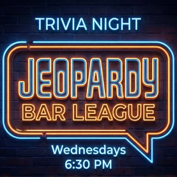 Trivia night, 6:30 on Wednesdays