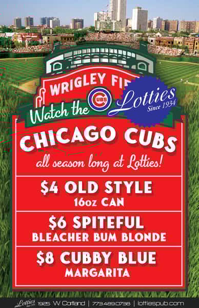 Cubs Game Day Specials Lottie's Classic Chicago Bar in Chicago, IL