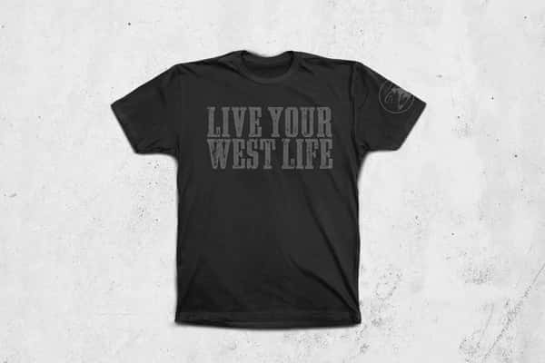 Live Your West Life T-Shirt
