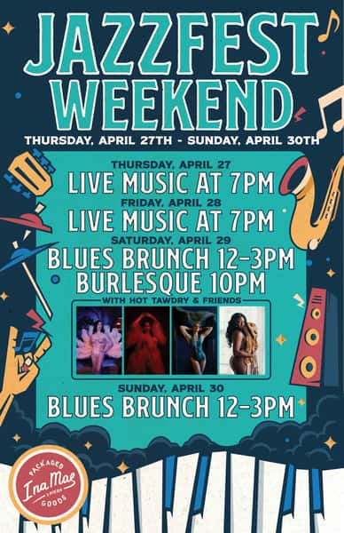 Celebrate Jazzfest New Orleans Style at Ina Mae! Ina Mae Tavern
