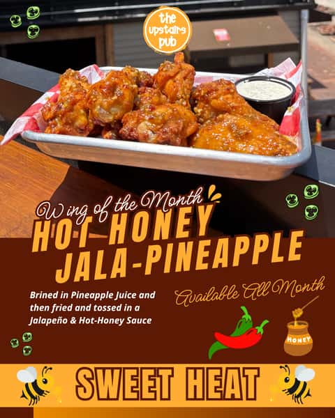 The Upstairs Pub Wing of the Month : Hot Honey Jala-Pineapple
