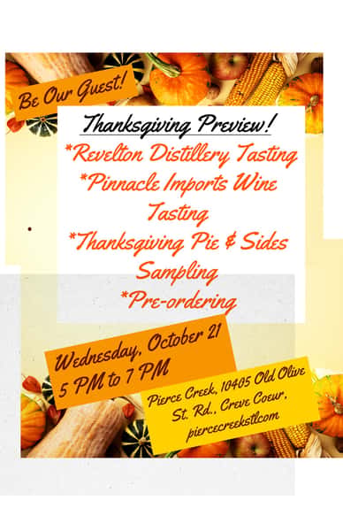 We have a BIG week ahead!
Be our guest for three tasting events this week.
🍷🥃🎉Wednesday, October 21, from 5 PM to 7 PM is the Festive Feasting event with Revelton Distillery, Pinnacle Wines, Pierce Creek holiday pies and sides sampling.
🍾🍷Thursday, October 22, from 5 PM to 7 PM, more wine with Classique Wines & Spirits.
🌿🍄Saturday, October 24, from 11 AM to 2 PM, our Saturday Sampling Series continues with Harvest Shreds.
We hope to see you!
Pierce Creek
10405 Old Olive Street Road
Creve Coeur, MO
Restaurant, bar, bakery, butcher, deli, market
Tuesday through Saturday
Food service 8 AM to 8 PM
Bar open until 9 PM