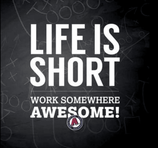 Life is Short, Work Somewhere Awesome
