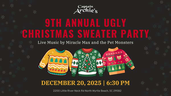 9th Annual Ugly Christmas Sweater Party - Captain Archie's - Bar & Grill in  North Myrtle Beach, SC