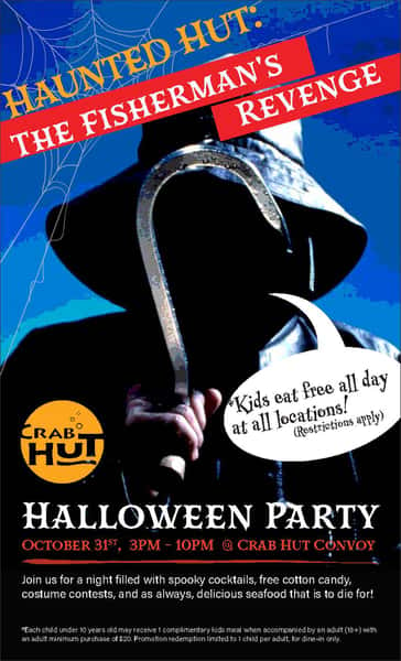 haunted Hut: The Fisherman's Revenge. Kids eat free @ all locations (Restrictions apply). 