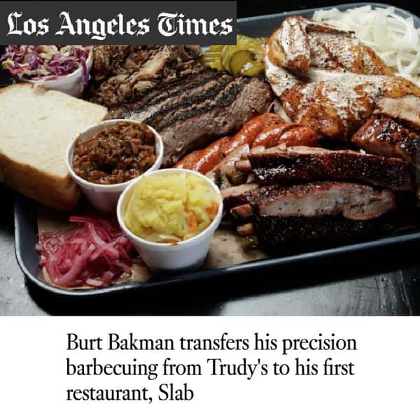 Burt Bakman transfers his precision barbecuing from Trudy's to his first restaurant, Slab