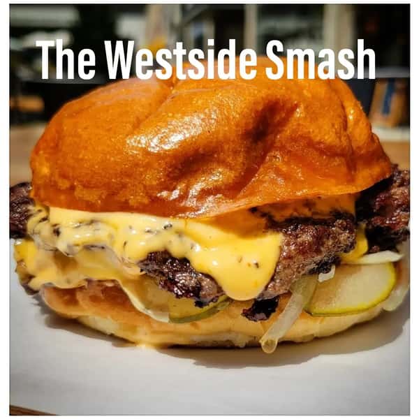 The Westside Smash Burger