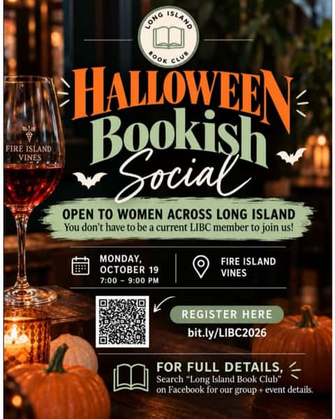 🎃📚 Calling all Long Island book lovers! 👻✨
Join us at Fire Island Vines for the Long Island Book Club Halloween Bookish Social — a spooky night of books, bites, drinks & meeting new friends! 🖤
📅 Monday, October 19
⏰ 7:00–9:00 PM
📍 Fire Island Vines
🎟️ $20 per person
Your ticket includes:
✨ Light bites
🍷 One drink ticket
🎟️ One raffle ticket
🎁 Additional raffle tickets available for $1 each!
Come meet LIBC members old & new and enjoy a fun Halloween night with fellow book lovers from across Long Island.
👻 Costumes are optional — book characters are encouraged!

📚 Advance registration is required.
✨ Looking to host your next event?
From showers and birthdays to fundraisers, networking events & more, celebrate with us at FIV!

📞 Call 631-647-9010 to inquire about hosting your next event!

#FireIslandVines #LongIslandBookClub #BookishSocial #HalloweenEvents #BookLovers #HostYourEvent