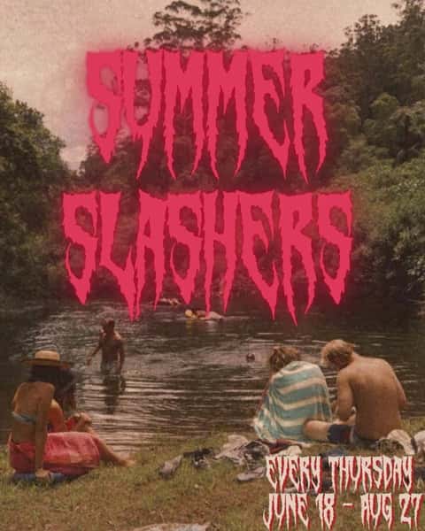 🔪🩸SUMMER SLASHERS 2026🩸🔪

Kicking off this Thurs (6/18) we are bringing back our weekly features! Get ready for a stabbin good time from the camp ground to beach side to country side.

This season we will also be doing some food specials for some of the flicks...stay tuned for those delicious line-ups

7PM EVERY THURSDAY THIS SUMMER! 🌞