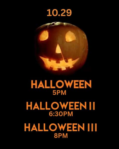 🎃HALLOWEEN NIGHT🎃

5:00  HALLOWEEN
6:30  HALLOWEEN II
8:00  HALLOWEEN III

Five more days till Halloween, Halloween, Halloween. Five more days till Halloween, Silver Shamrock