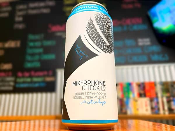 *NEW* Mikerphone Check 1, 2 - Double Dry Hopped Double New England Style IPA