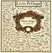 Livio Felluga, Pinot Grigio, Italy