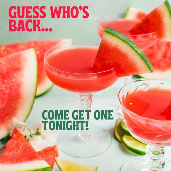 Our very popular Watermelon Martini is making a return starting tonight.