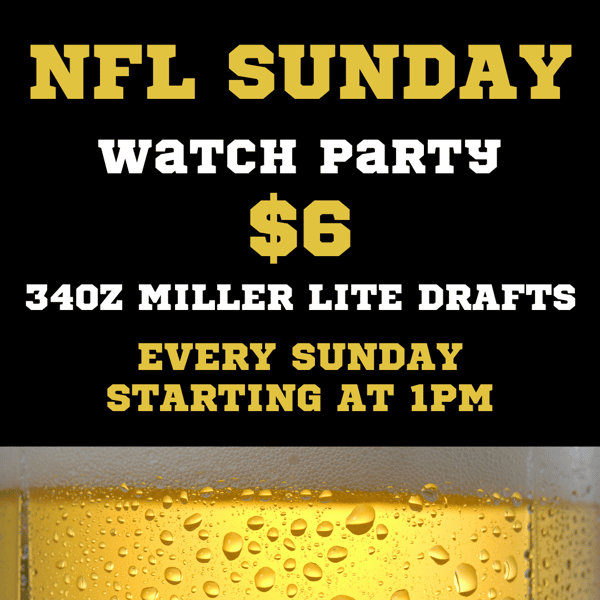 WATCH NFL SUNDAY TICKET AT THE POUR HOUSE EVERY SUNDAY STARTING