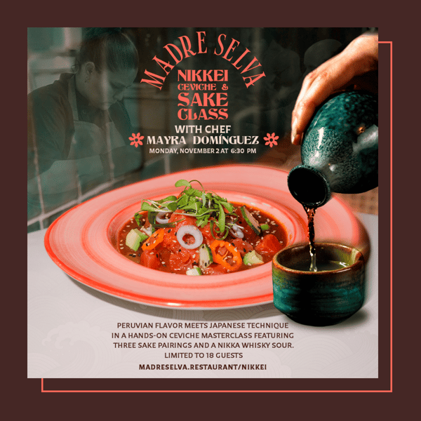 Nikkei Ceviche & Sake Class with Chef Mayra Dominguez at Madre Selva