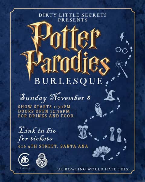 Hogwarts is coming to Club 616, and J.K. Rowling would absolutely hate it.

Potter Parodies: A Harry Potter Burlesque Brunch with @dlsburlesque, Sunday, November 8th. Your favorite witches, wizards, villains, and magical creatures are getting the full burlesque treatment. Elaborate costumes, live performances, and more cheeky surprises than a Weasley prank.

This one will sell out. Accio your tickets at the link in bio.

Doors at 12:30pm. Show at 1:30pm. 21+.

Not affiliated with or endorsed by Warner Bros. or J.K. Rowling. She’d never. That’s half the fun.