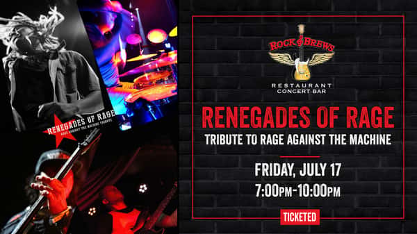 Promotional graphic for Renegades of Rage, a Rage Against the Machine tribute band. The image features energetic concert photography, including musicians performing under colorful stage lighting and a vocalist in motion. Event details on the right read: “Renegades of Rage – Tribute to Rage Against the Machine,” Friday, July 17, from 7:00 PM–10:00 PM at Rock & Brews Restaurant Concert Bar. Ticketed event.