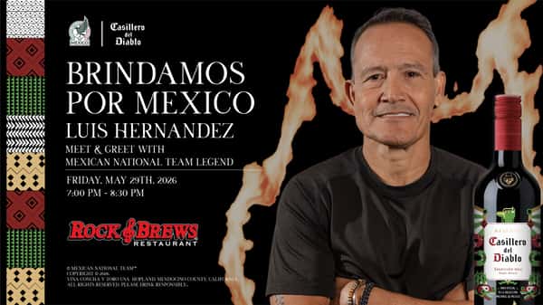 Promotional graphic for a Luis Hernandez meet and greet at Rock & Brews El Segundo on Friday, May 29 from 7–8:30PM. The design features Luis Hernandez holding a soccer ball, alongside Casillero del Diablo branding and a red wine bottle.