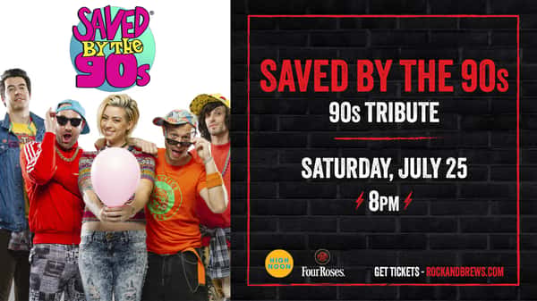 A high-energy promotional graphic for Saved by the 90s, featuring the band in colorful 90s-inspired attire and celebrating the music, style, and nostalgia of the decade. Catch this ultimate 90s tribute party on Saturday, July 25 at 8 PM.