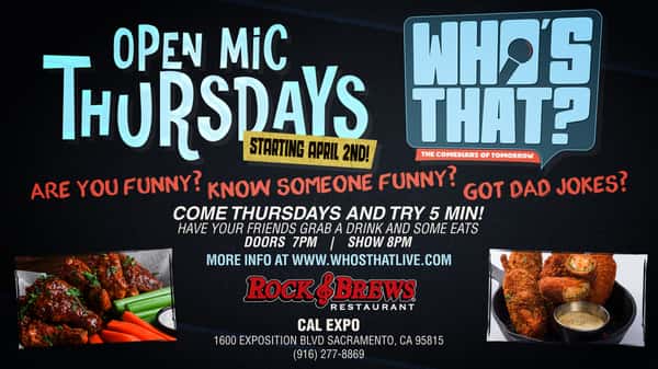 Promotional banner for Open Mic Thursdays at Rock & Brews Cal Expo in Sacramento, CA. “Who’s That? The Comedians of Tomorrow” starting April 2nd. Doors open at 7PM, show at 8PM. Event invites guests to try five minutes of comedy. Includes photos of chicken wings and fried appetizers. Location: 1600 Exposition Blvd, Sacramento, CA 95815.