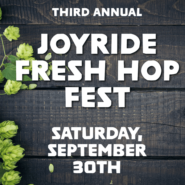 Third annual Joyride Fresh Hop Fest, Saturday September 30th