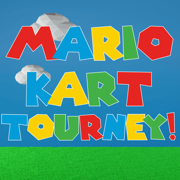 Mario Kart tournament spelled in video game lettering