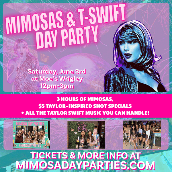 Mimosas & T-Swift Day Party at Moe's Cantina Wrigleyville