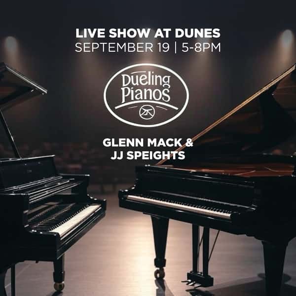 Dueling Pianos with Glenn Mack and Dallas Reese on September 19th from 5-8 PM