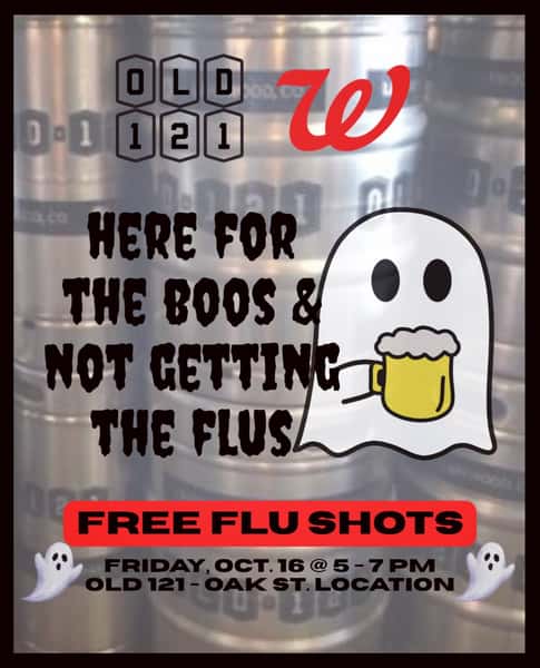 Beer and a (flu) shot night at Old 121 (Oak St location). We partnered with our neighbors at Walgreens to host a FREE flu clinic tomorrow. So grab a beer and get yourself ready for a healthy winter season!

And yes, the magician will also be there from 6-8 PM.