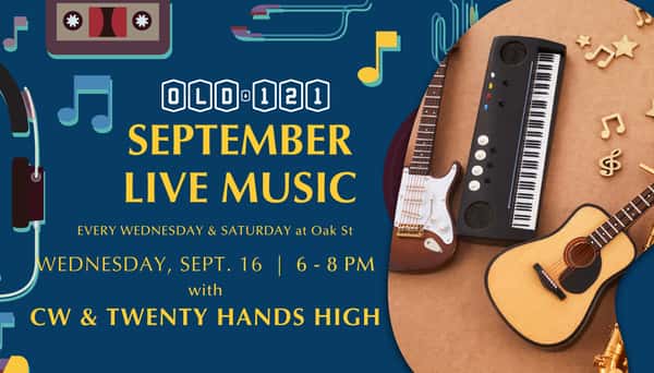 Live music at Old 121 Oak St with CW & Twenty Hands High on September 16