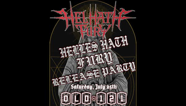 Hell Hath Fury Old 121 Collab Release Party July 25