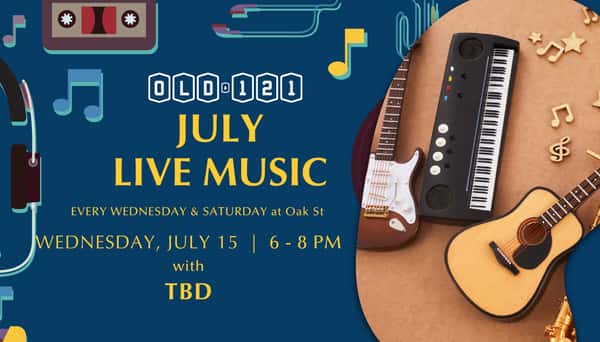 Live music at Old 121 Oak St with a TBD musician