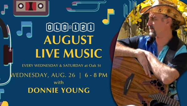 Live music at Old 121 Oak St with Donnie Young on August 26