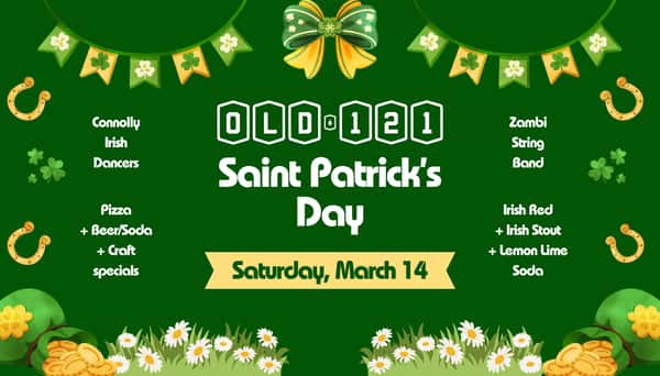 St. Patrick's Day 2026 at Old 121 Brewhouse