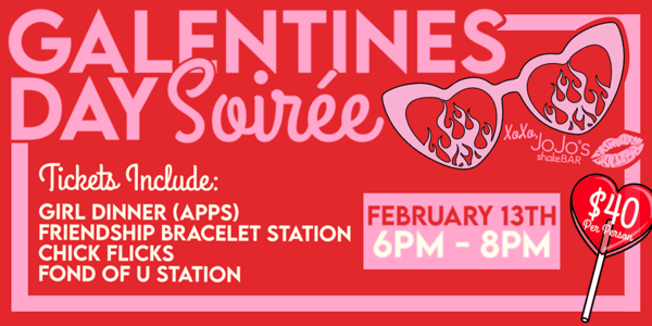 Galentine's Day Soiree