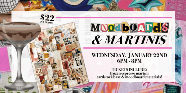 Moodboards & Martinis