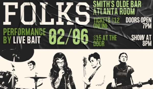 [SOLD OUT] FOLKS WITH SUPPORT FROM LIVE BAIT Atlanta rock bands FOLKS and Live Bait at Smith's Olde Bar!