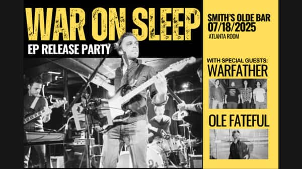 WAR ON SLEEP - DEBUT RECORD RELEASE WITH WARFATHER AND OLE FATEFUL War on Sleep EP Release Party at Smith's Olde Bar!
