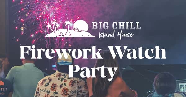 Firework Watch Party at Big Chill Island House in North Myrtle Beach, South Carolina